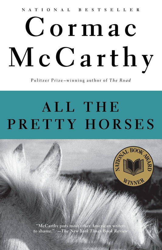 All the Pretty Horses (The Border Trilogy, Book 1) - 4725