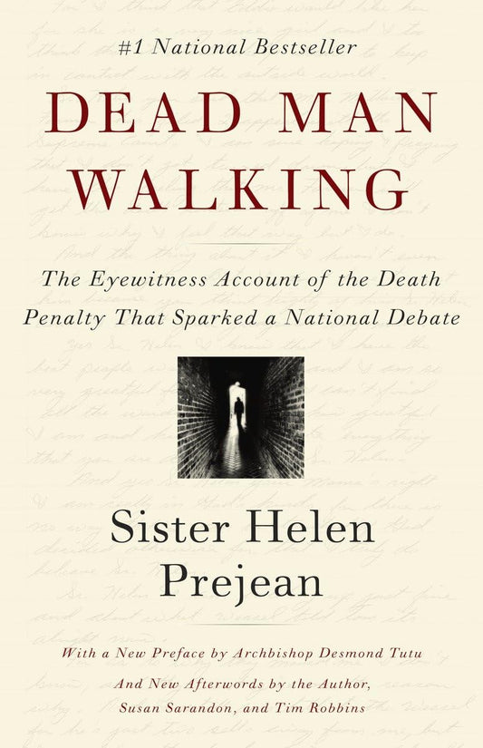 Dead Man Walking: The Eyewitness Account Of The Death Penalty That Sparked a National Debate - 1014