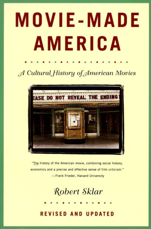 Movie-Made America: A Cultural History of American Movies The Happy Book Stack