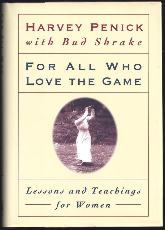 For All Who Love the Game: Lessons and Teachings for Women The Happy Book Stack