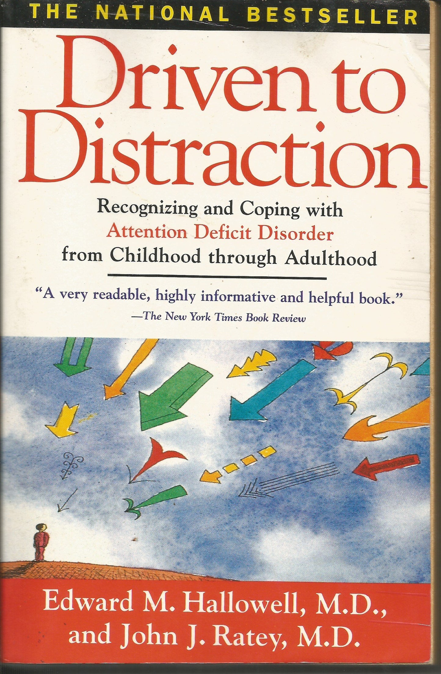 Driven to Distraction: Recognizing and Coping with Attention Deficit Disorder from Childhood Through Adulthood The Happy Book Stack
