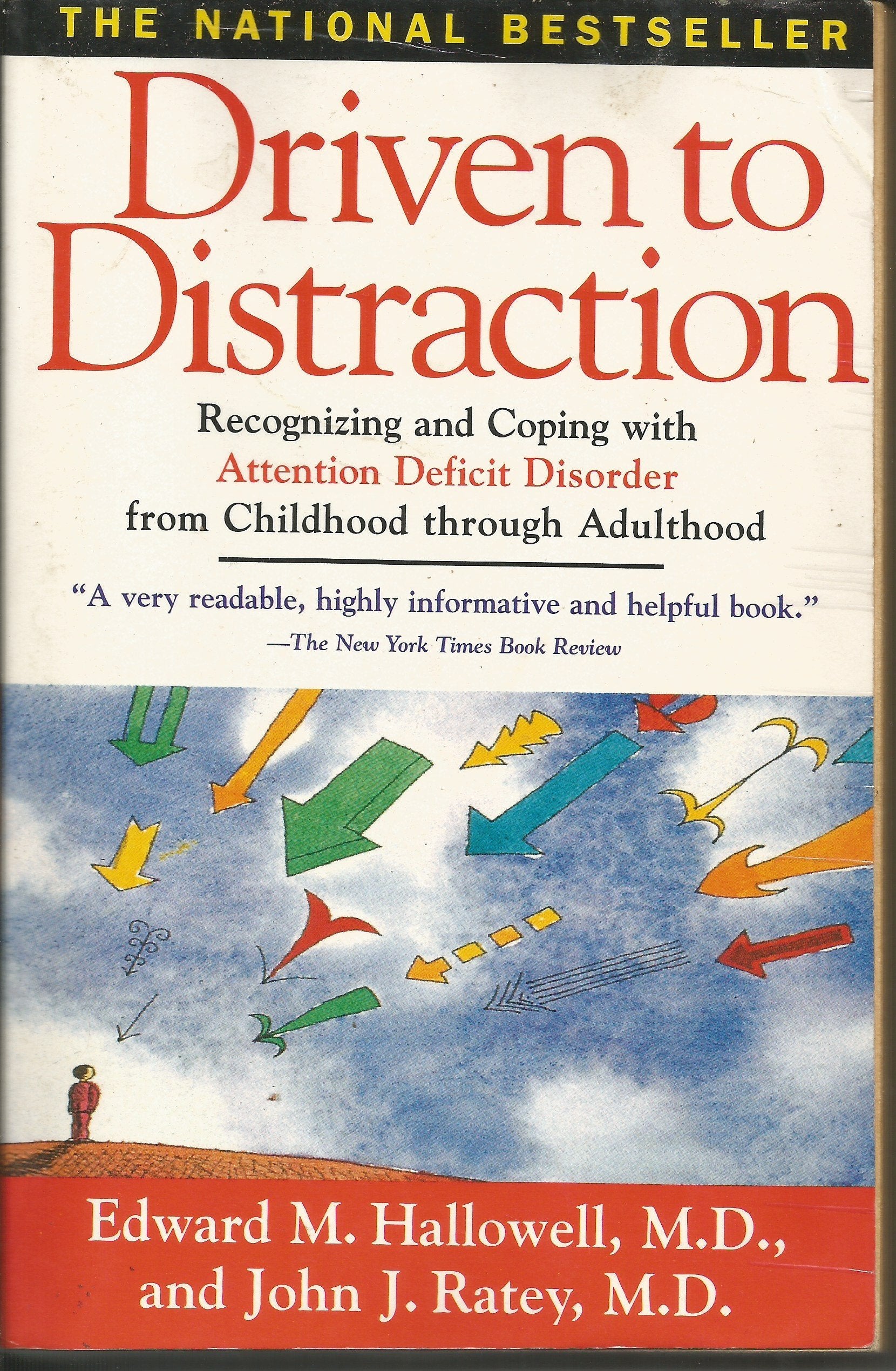 Driven to Distraction: Recognizing and Coping with Attention Deficit Disorder from Childhood Through Adulthood The Happy Book Stack