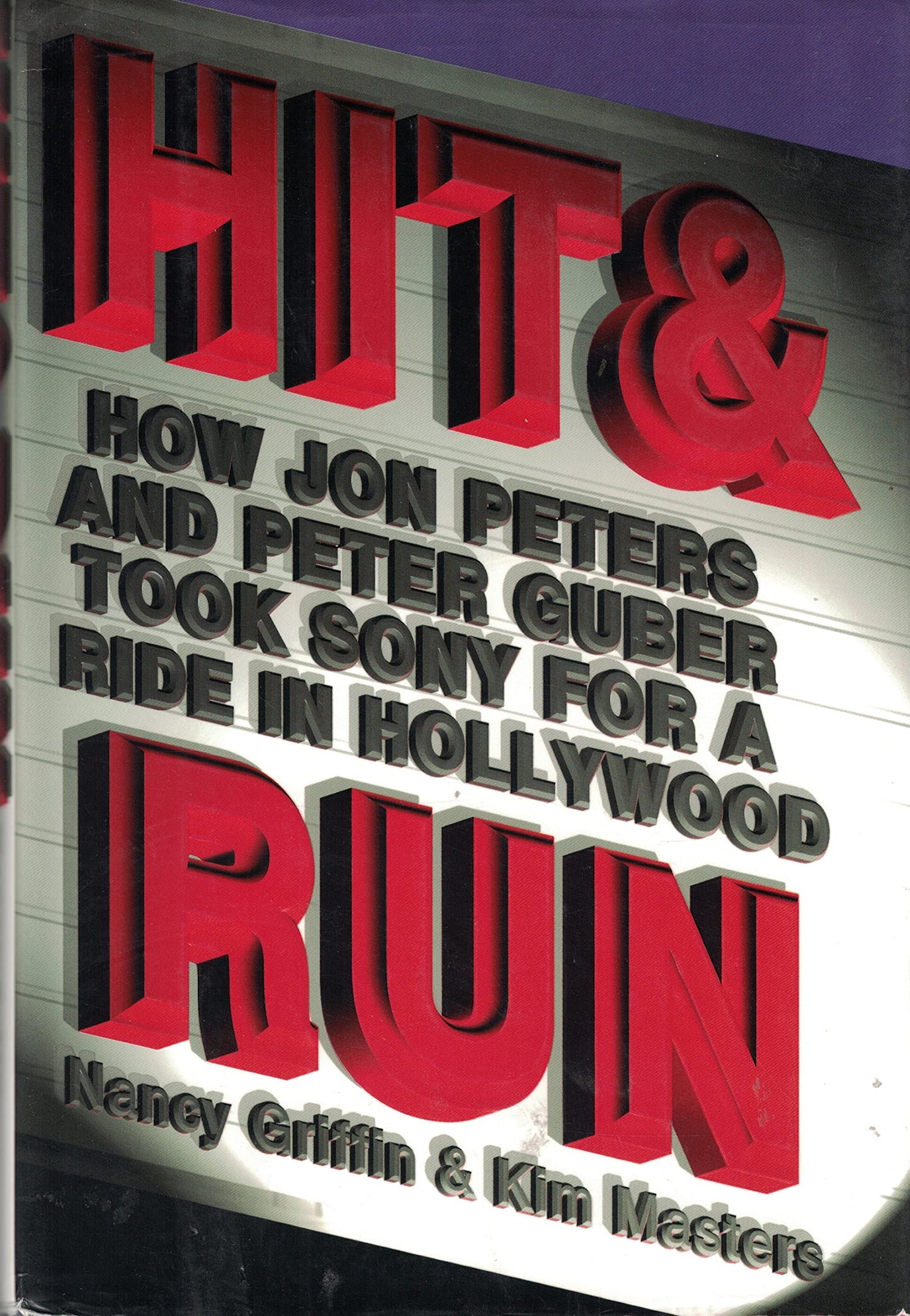 Hit and Run: How Jon Peters and Peter Guber took Sony for a ride in Hollywood The Happy Book Stack