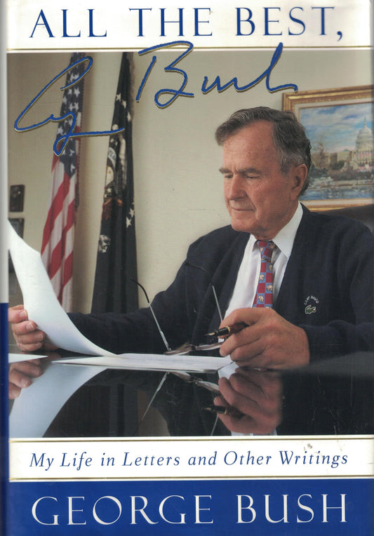 All The Best, George Bush: My Life in Letters and Other Writings The Happy Book Stack