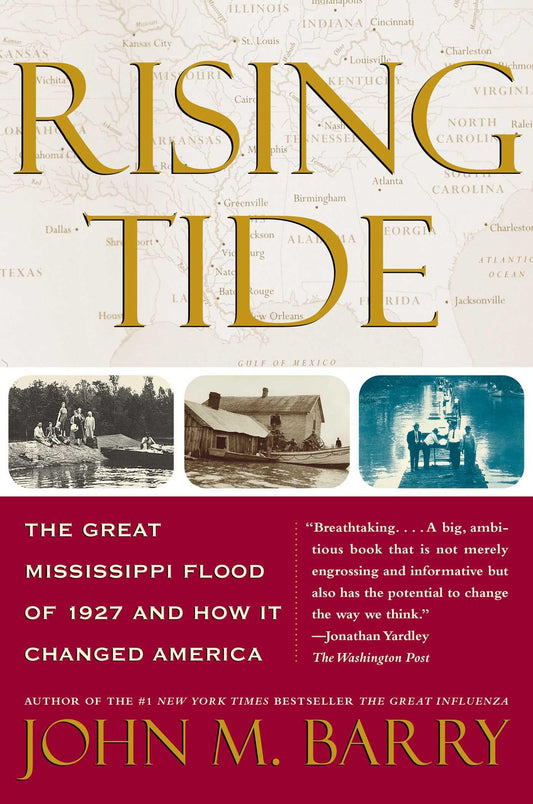 Rising Tide: The Great Mississippi Flood of 1927 and How it Changed America The Happy Book Stack