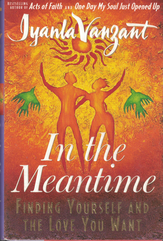 In the Meantime: Finding Yourself and the Love You Want The Happy Book Stack