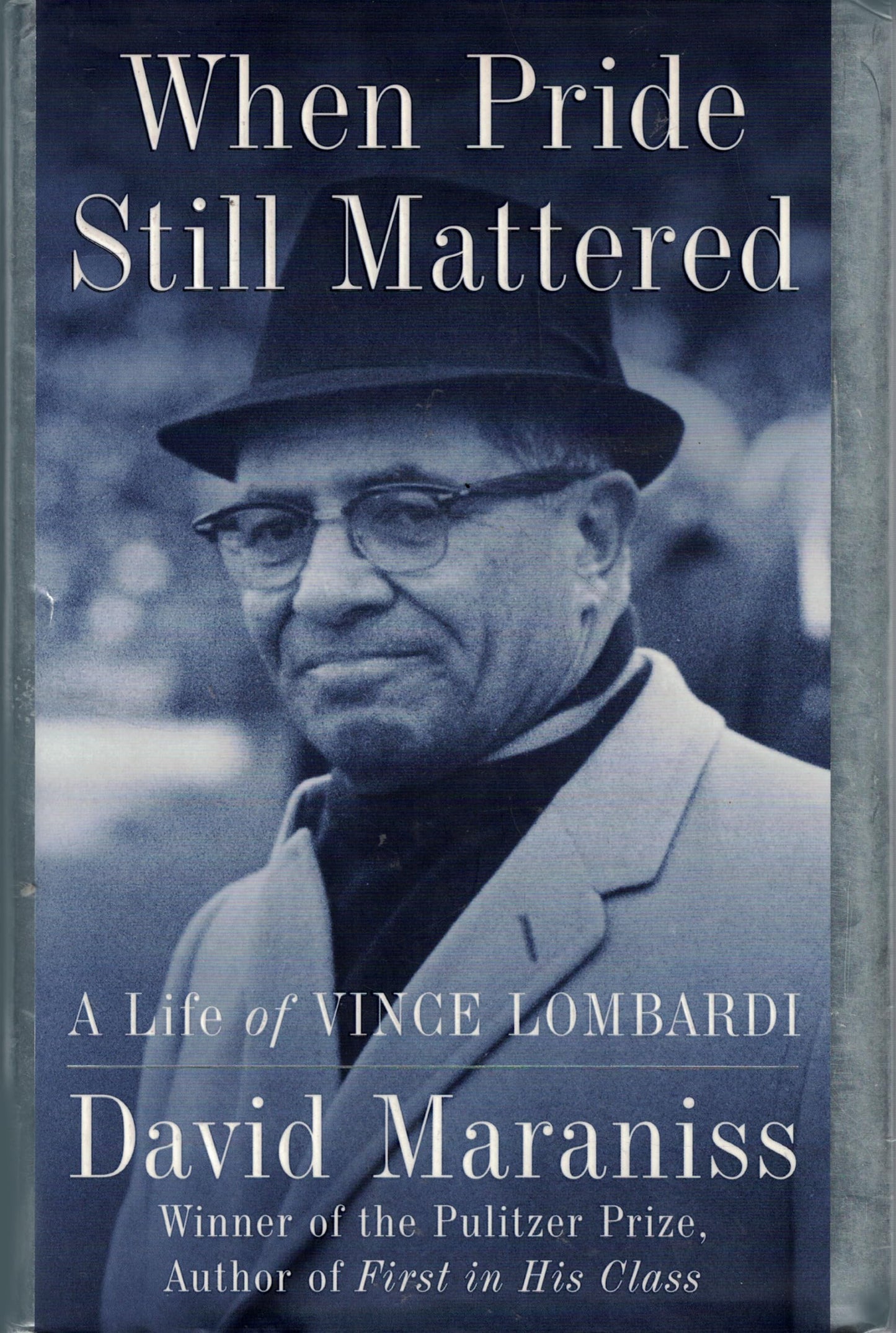 When Pride Still Mattered: A Life of Vince Lombardi The Happy Book Stack
