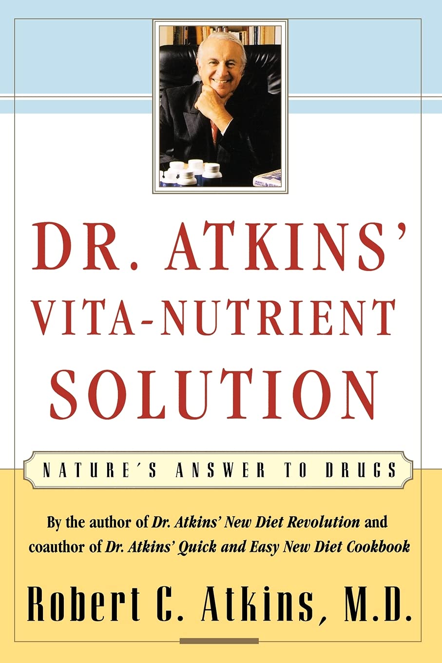 Dr. Atkins' Vita-Nutrient Solution: Nature's Answer to Drugs The Happy Book Stack