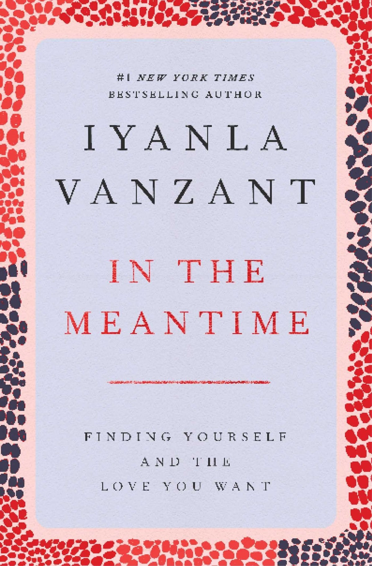 In the Meantime: Finding Yourself and the Love You Want The Happy Book Stack