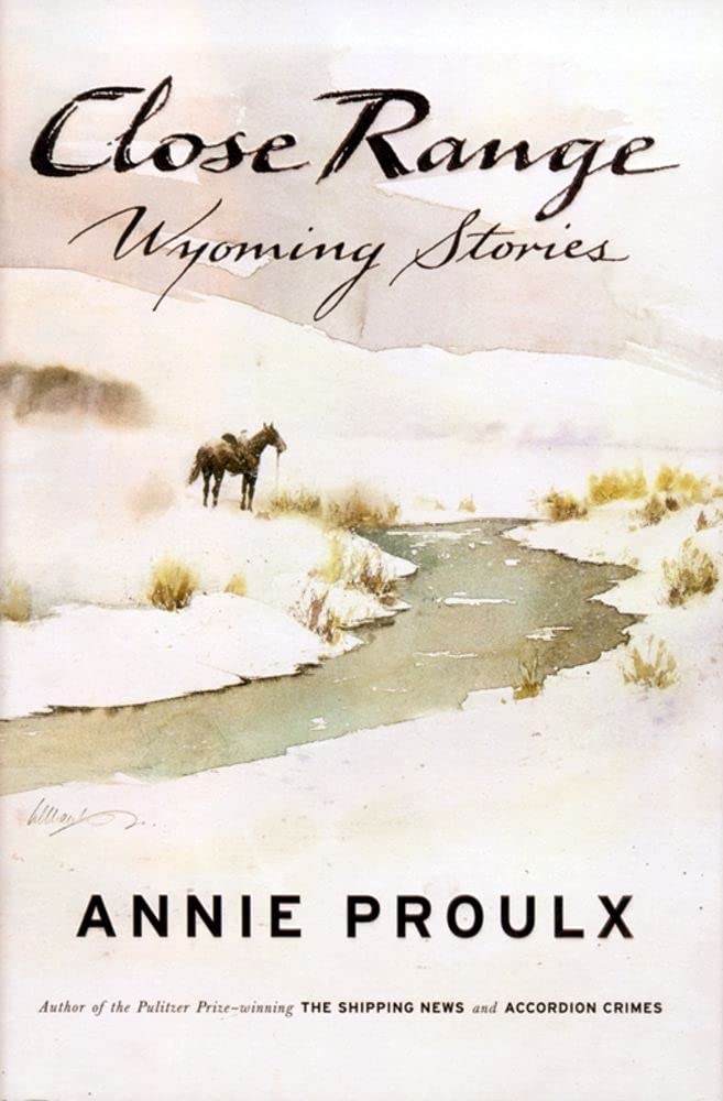 Close Range: Wyoming Stories The Happy Book Stack