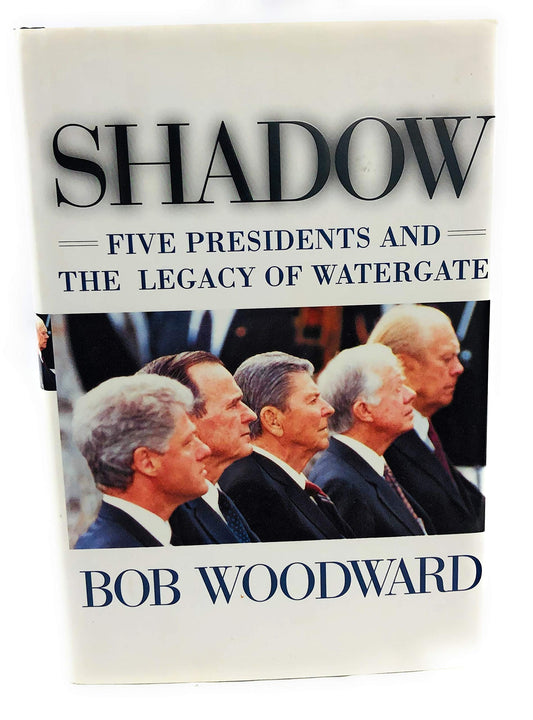 Shadow: Five Presidents and the Legacy of Watergate The Happy Book Stack