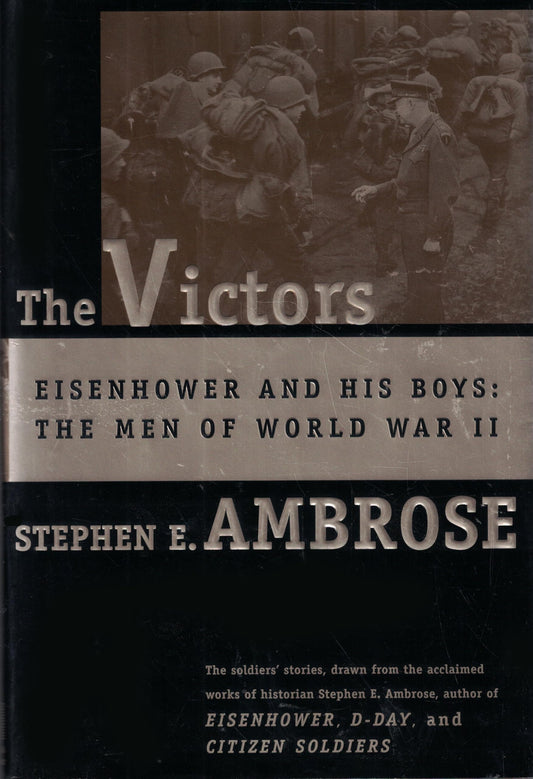 The Victors: Eisenhower and His Boys: The Men of World War II The Happy Book Stack