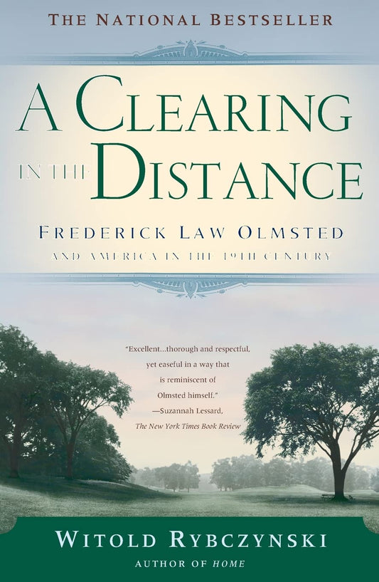 A Clearing In The Distance: Frederick Law Olmsted and America in the 19th Century The Happy Book Stack