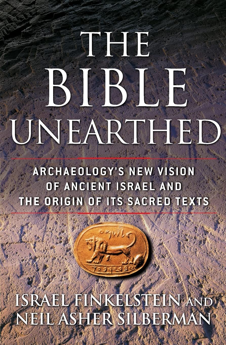 The Bible Unearthed: Archaeology's New Vision of Ancient Israel and the Origin of Its Sacred Texts The Happy Book Stack