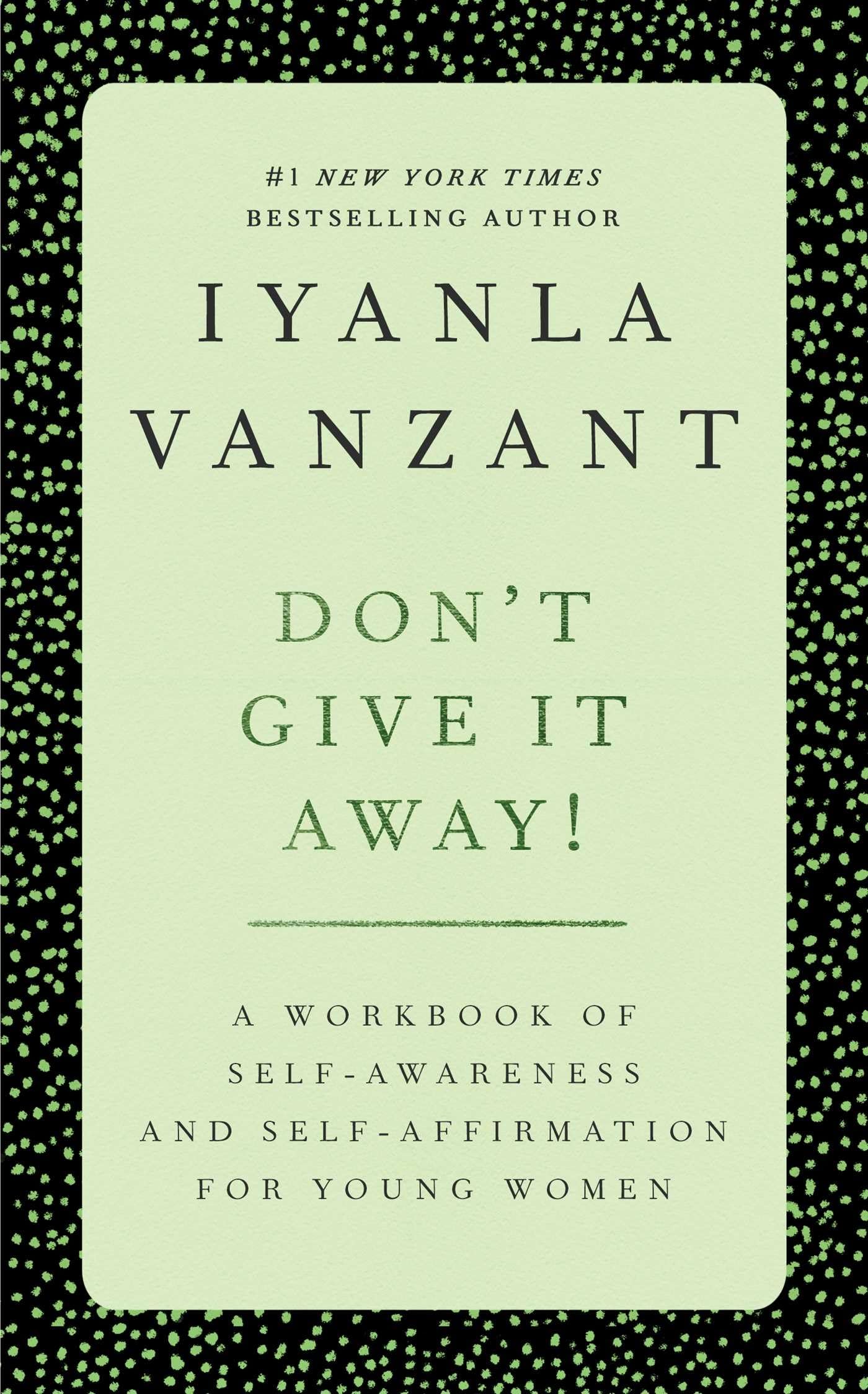Don't Give It Away! : A Workbook of Self-Awareness and Self-Affirmations for Young Women The Happy Book Stack