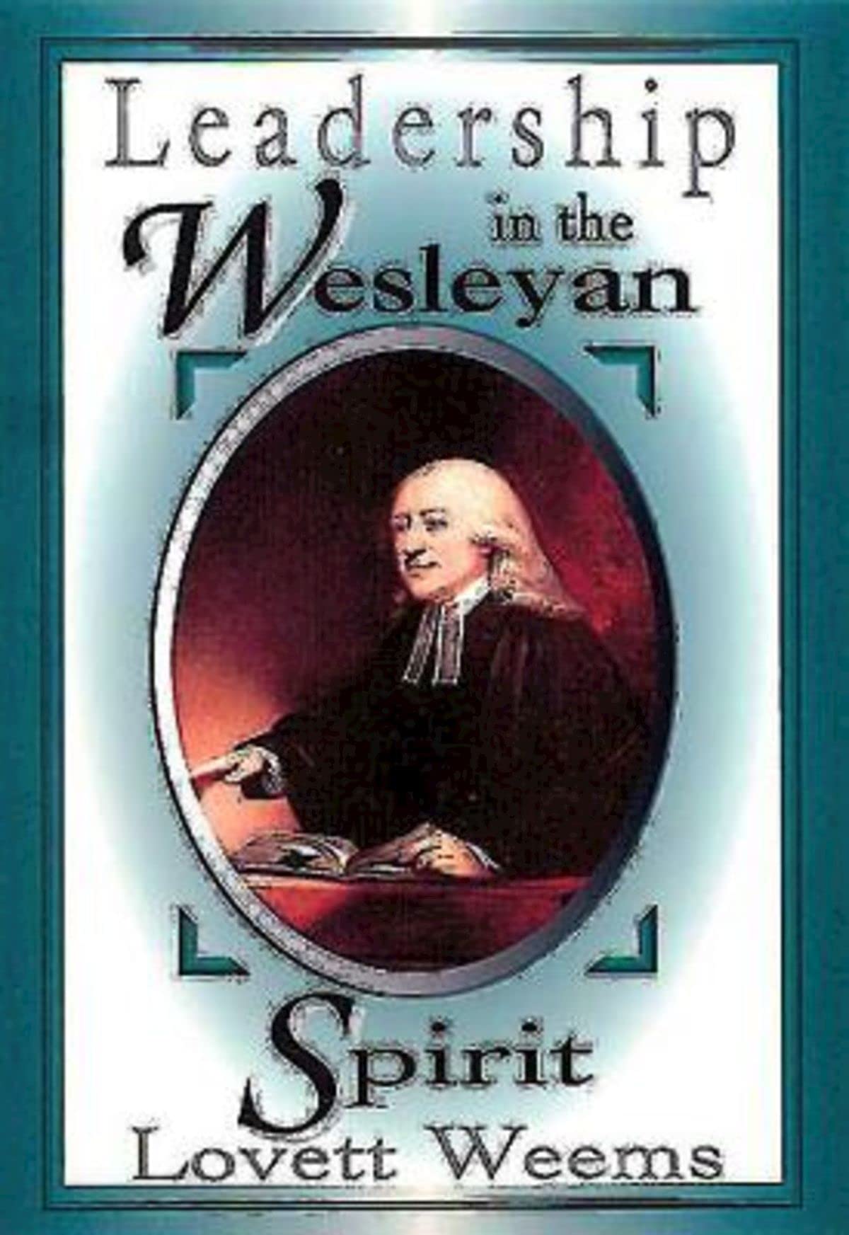 Leadership in the Wesleyan Spirit The Happy Book Stack