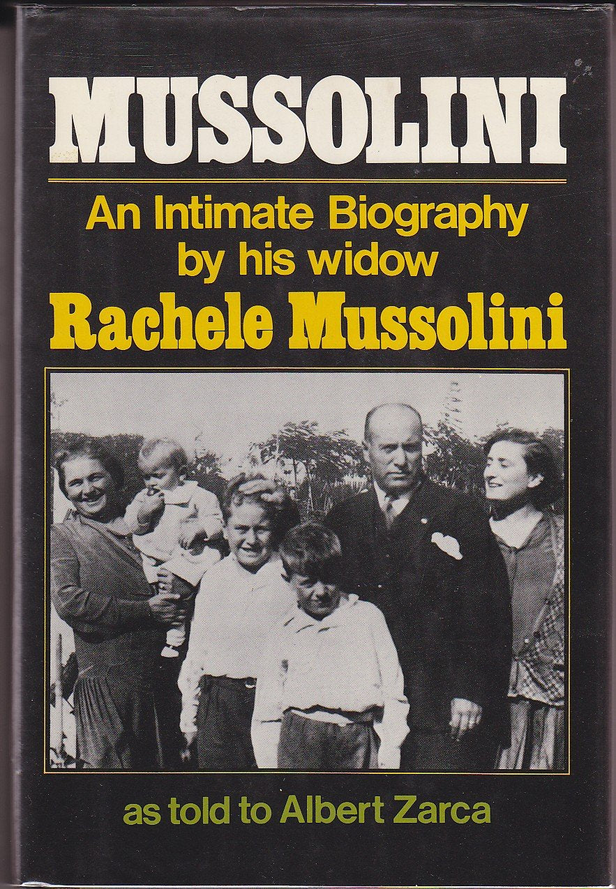Mussolini: An Intimate Biography by His Widow, Rachele Mussolini - 2212