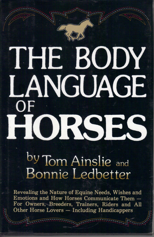 The Body Language of Horses: Revealing the Nature of Equine Needs, Wishes and Emotions and How Horses Communicate Them - For Owners, Breeders, ... All Other Horse Lovers Including Handicappers - 8215