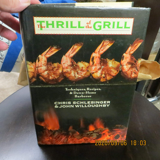 The Thrill of the Grill: Techniques, Recipes, & Down-Home Barbecue The Happy Book Stack