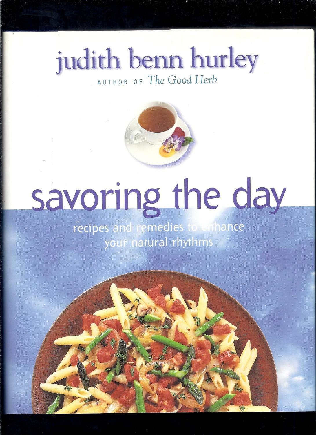 Savoring the Day: Recipes And Remedies To Enhance Your Natural Rhythms The Happy Book Stack