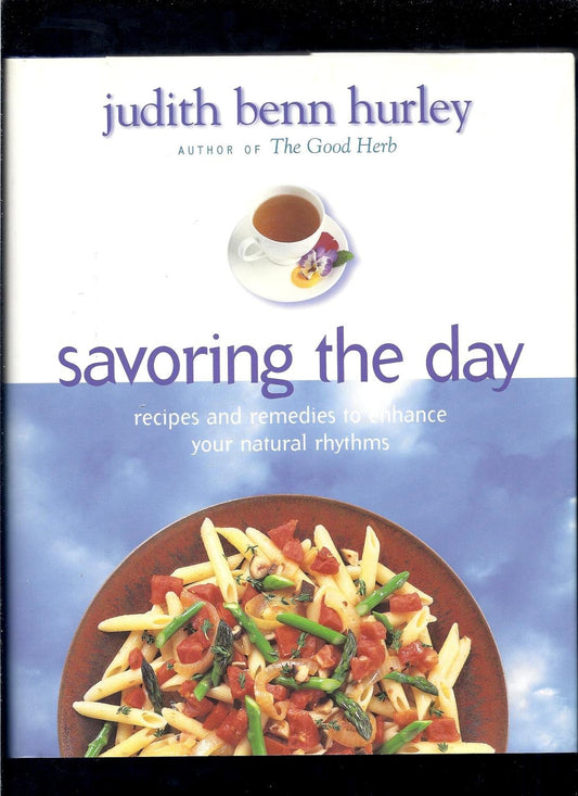 Savoring the Day: Recipes And Remedies To Enhance Your Natural Rhythms The Happy Book Stack