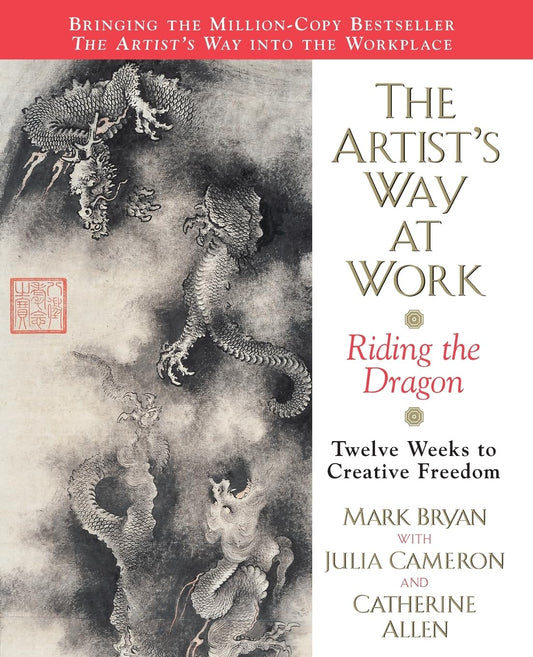 The Artist's Way at Work: Riding the Dragon - 2361