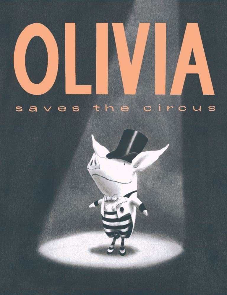 Olivia Saves the Circus The Happy Book Stack