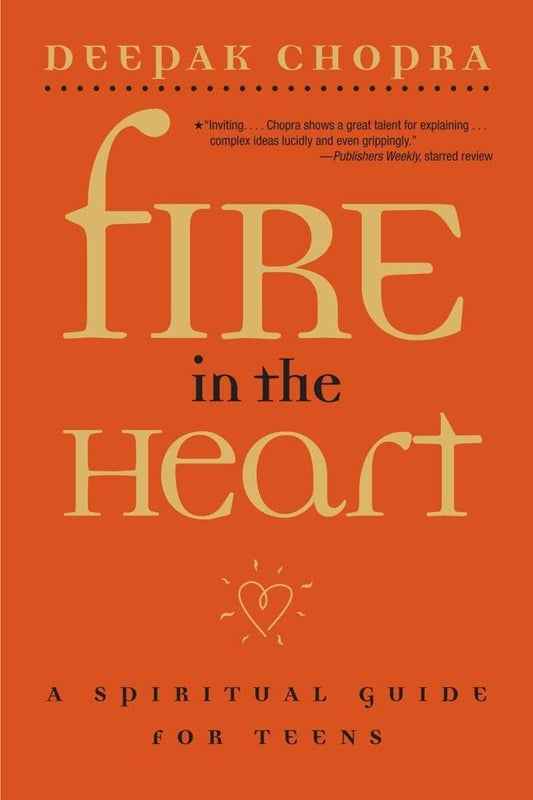 Fire in the Heart: A Spiritual Guide for Teens - 8625