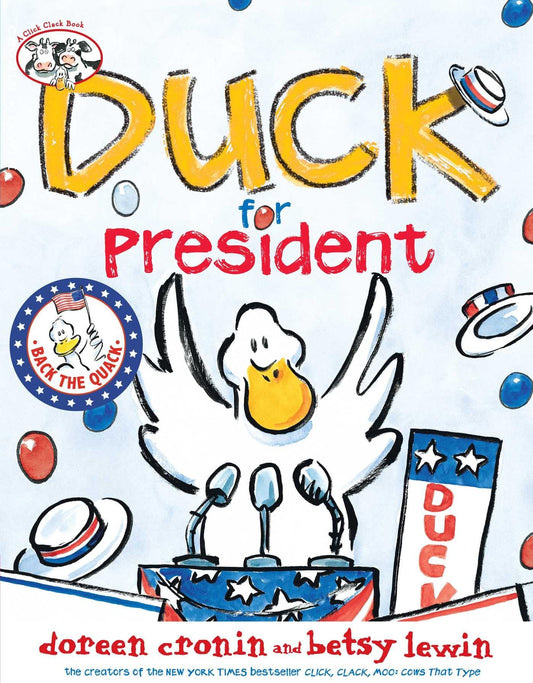Duck for President (A Click Clack Book) The Happy Book Stack
