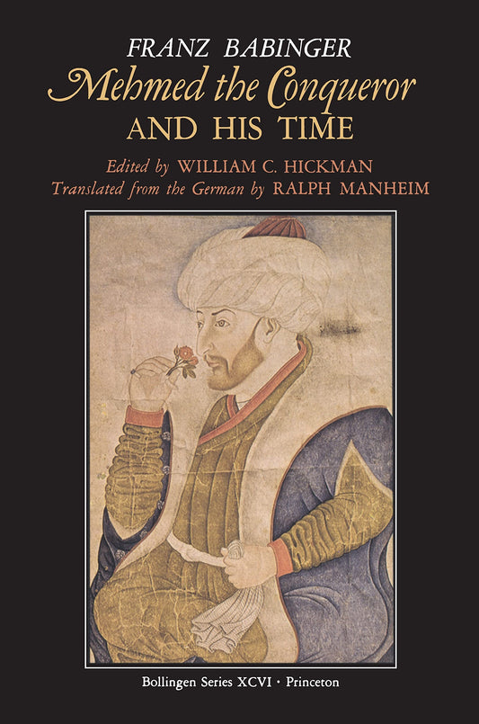 Mehmed the Conqueror and His Time The Happy Book Stack