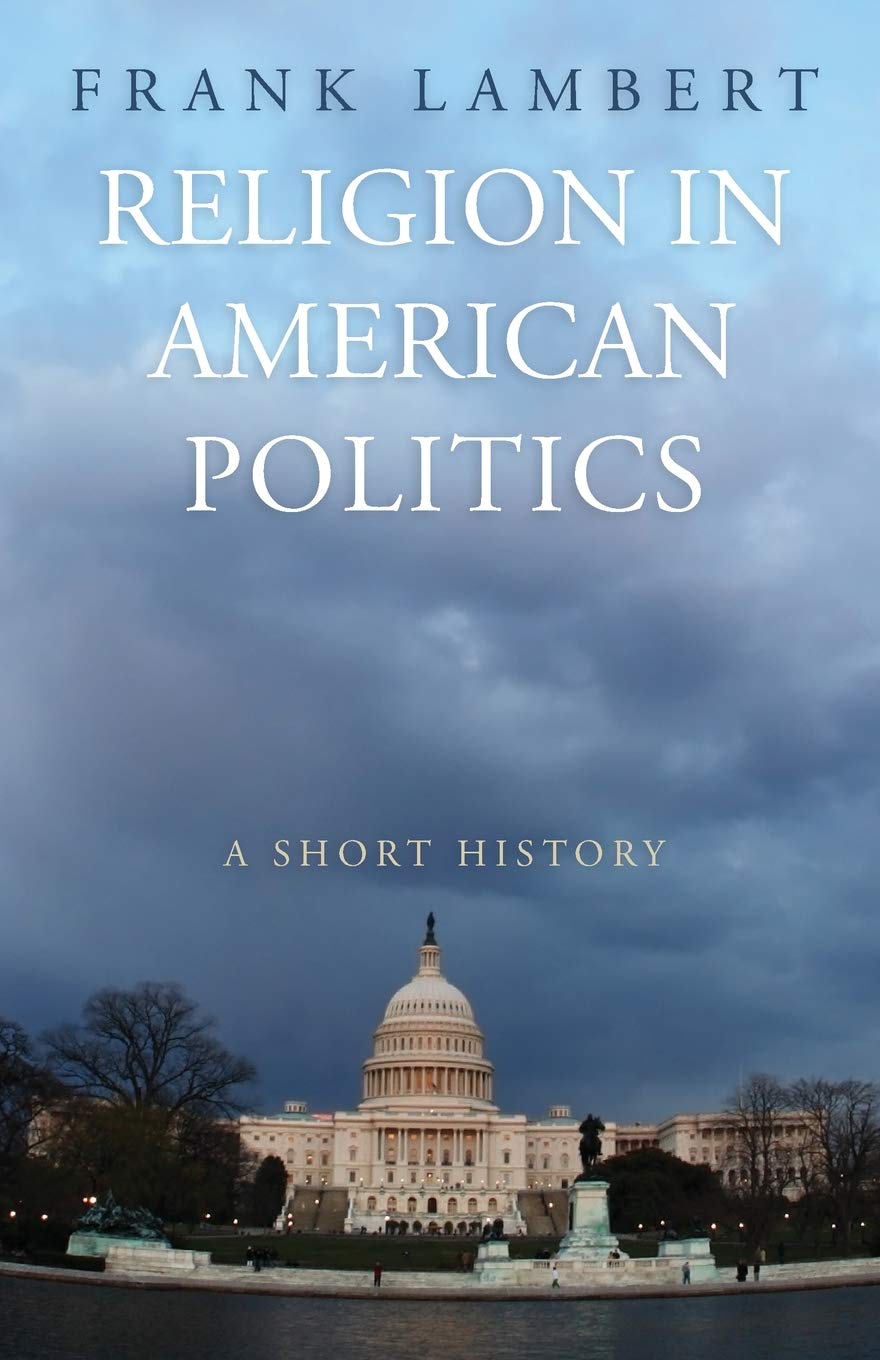 Religion in American Politics: A Short History The Happy Book Stack