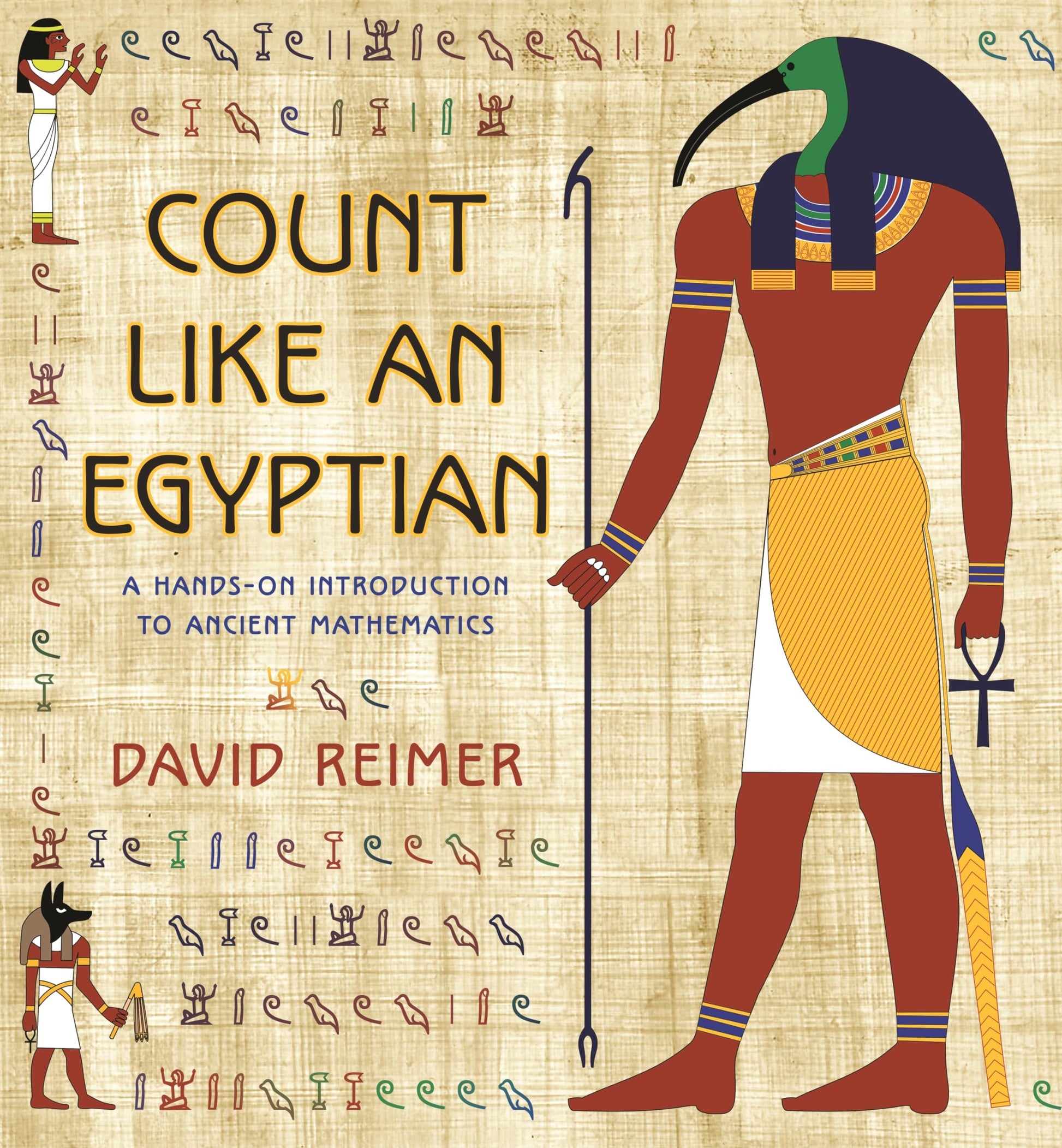 Count Like an Egyptian: A Hands-on Introduction to Ancient Mathematics The Happy Book Stack