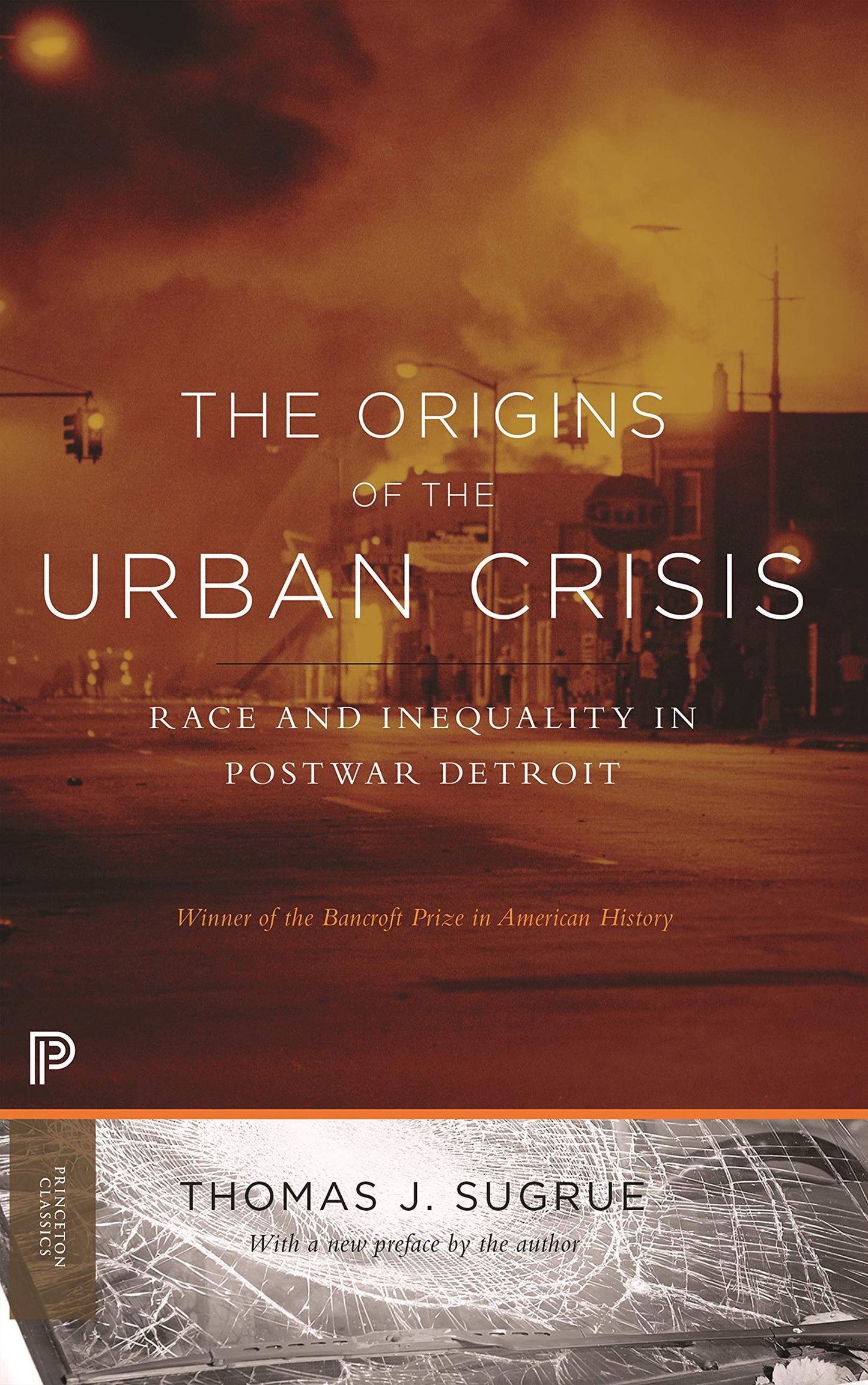 The Origins of the Urban Crisis: Race and Inequality in Postwar Detroit - Updated Edition The Happy Book Stack