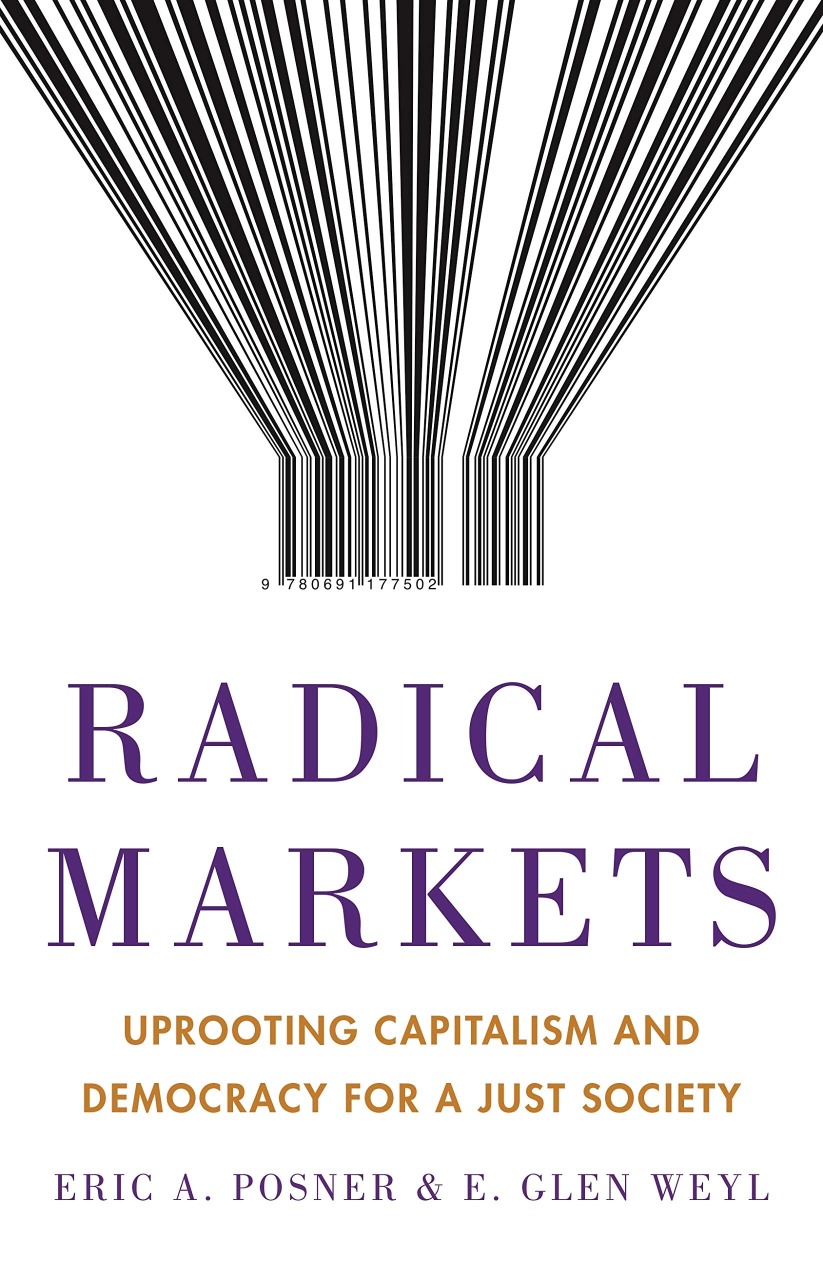 Radical Markets: Uprooting Capitalism and Democracy for a Just Society The Happy Book Stack