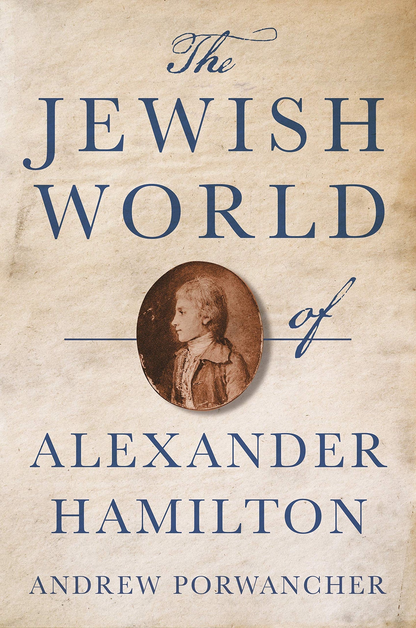 The Jewish World of Alexander Hamilton The Happy Book Stack