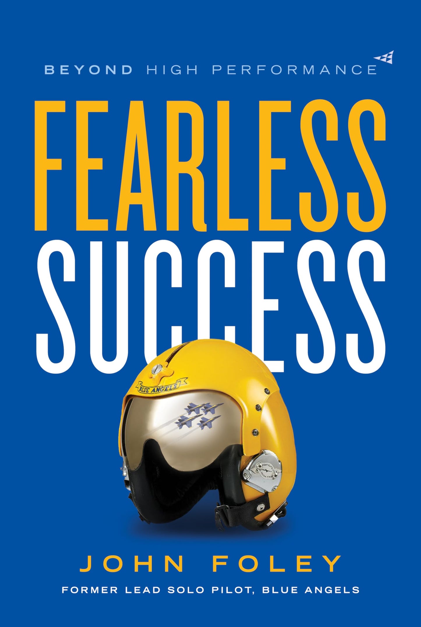 Fearless Success: Beyond High Performance The Happy Book Stack