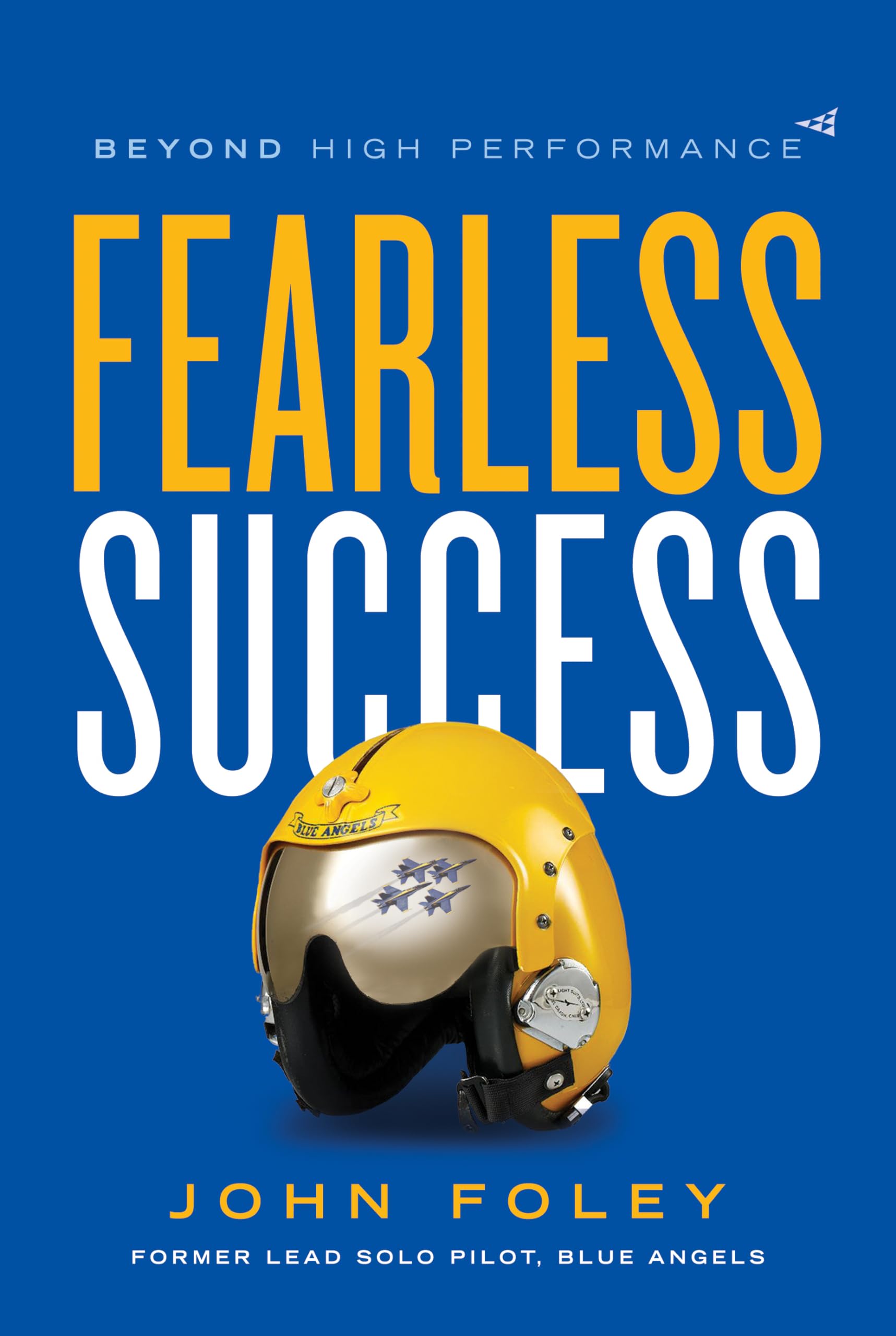 Fearless Success: Beyond High Performance The Happy Book Stack