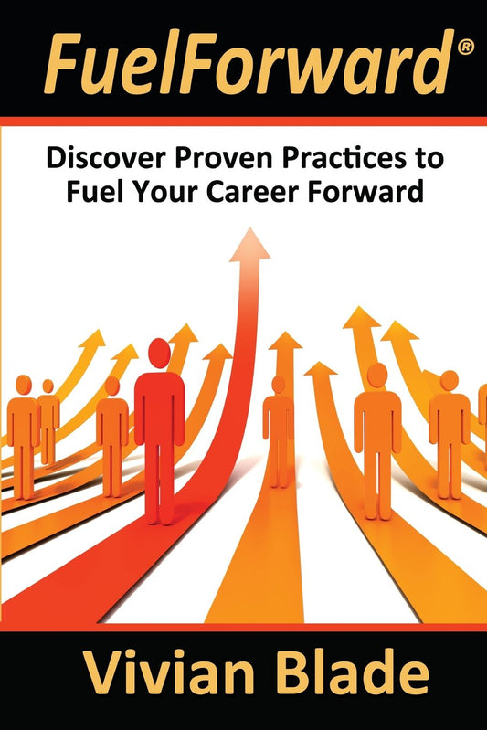 FuelForward: Discover Proven Practices to Fuel Your Career Forward - 1100