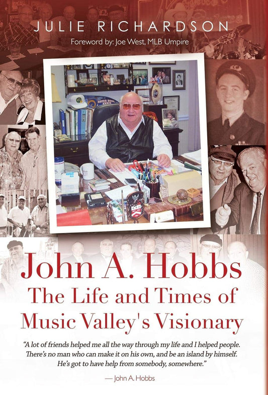 John A. Hobbs The Life and Times of Music Valley's Visionary - 377