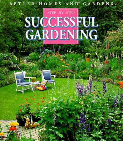 Better Homes and Gardens Step by Step Successful Gardening The Happy Book Stack