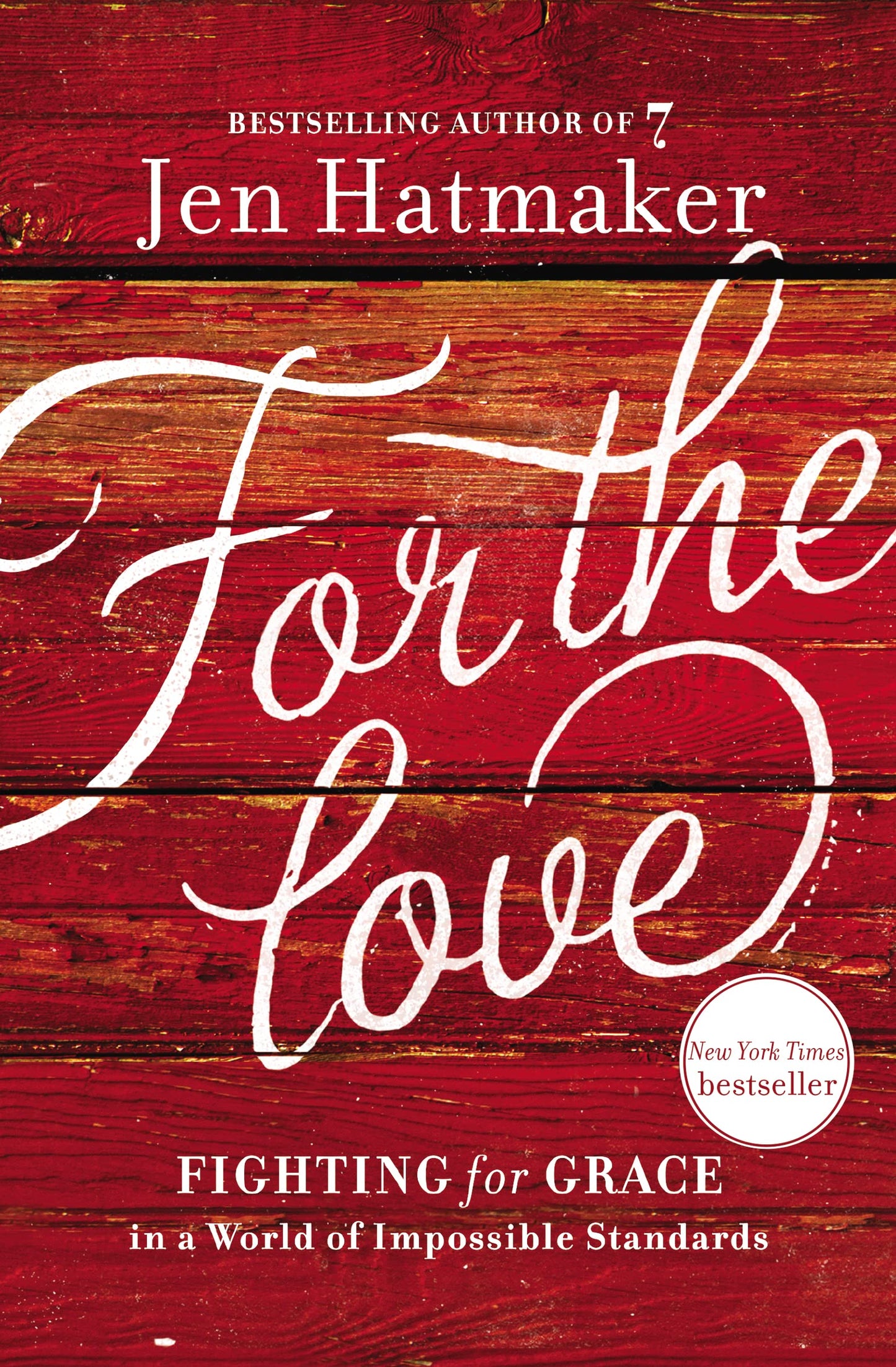 For the Love: Fighting for Grace in a World of Impossible Standards The Happy Book Stack