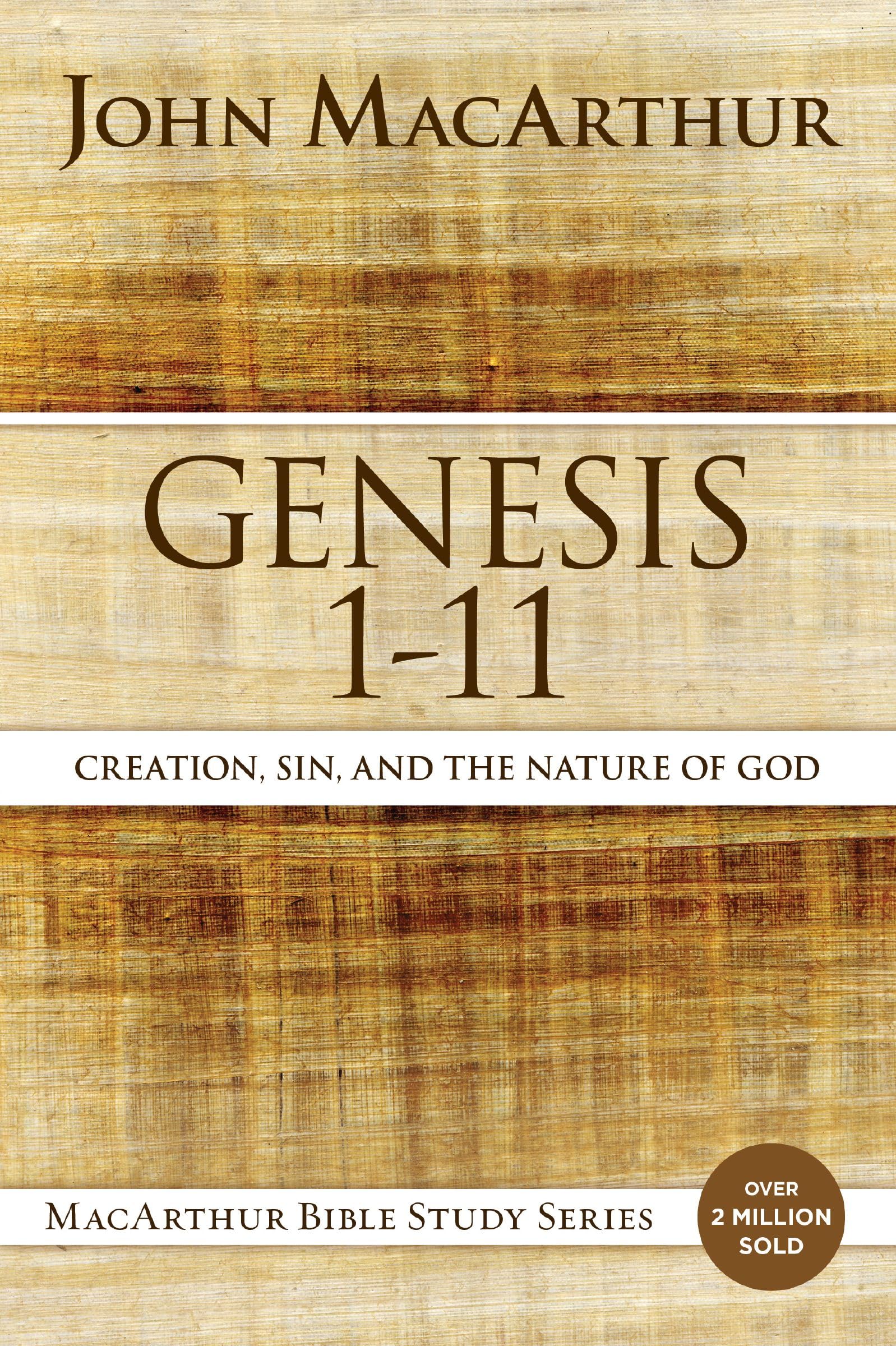Genesis 1 to 11: Creation, Sin, and the Nature of God (MacArthur Bible Studies) The Happy Book Stack