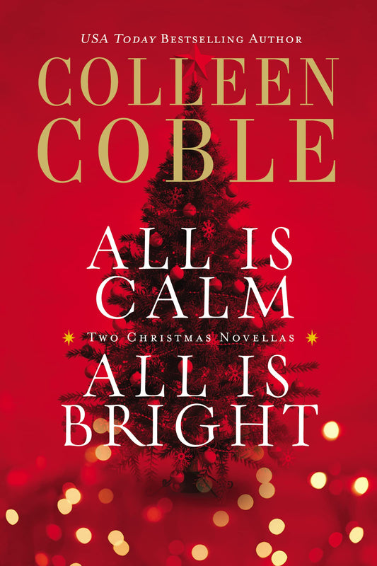 All Is Calm, All Is Bright: Two Sweet Holiday Romance Stories The Happy Book Stack