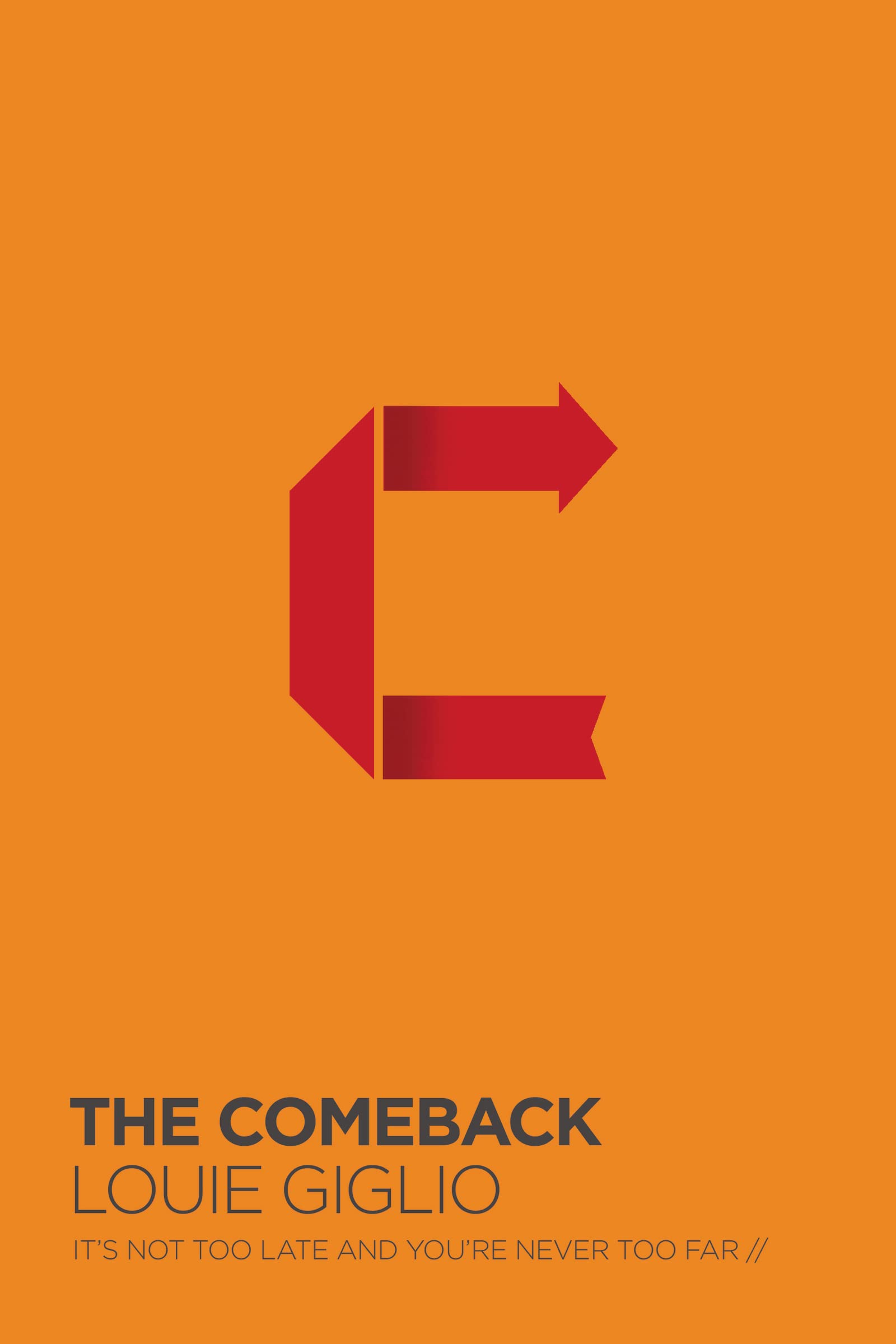 Comeback: It's Not Too Late And You're Never Too Far The Happy Book Stack