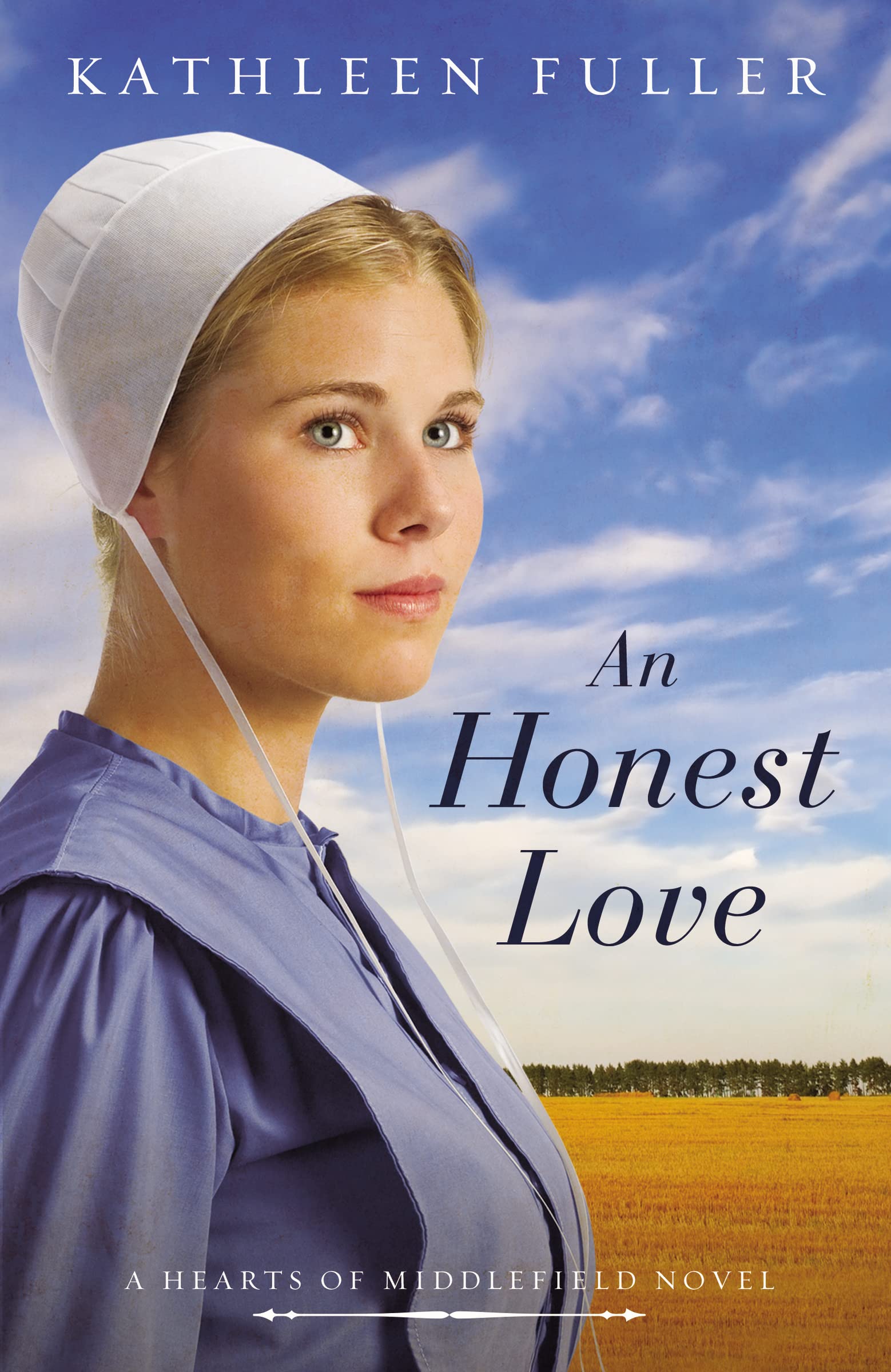 An Honest Love (A Hearts of Middlefield Novel) The Happy Book Stack