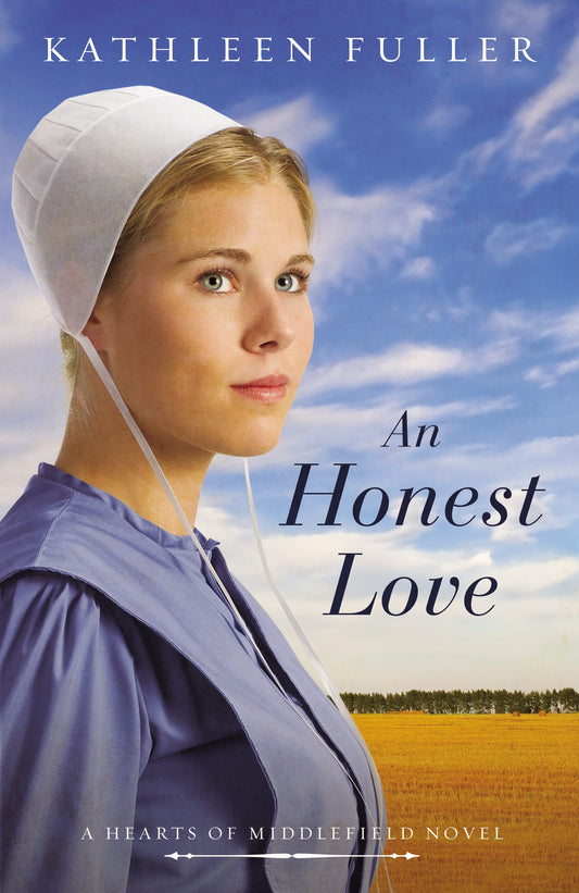 An Honest Love (A Hearts of Middlefield Novel) The Happy Book Stack