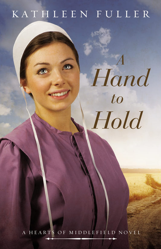 A Hand to Hold (A Hearts of Middlefield Novel) The Happy Book Stack