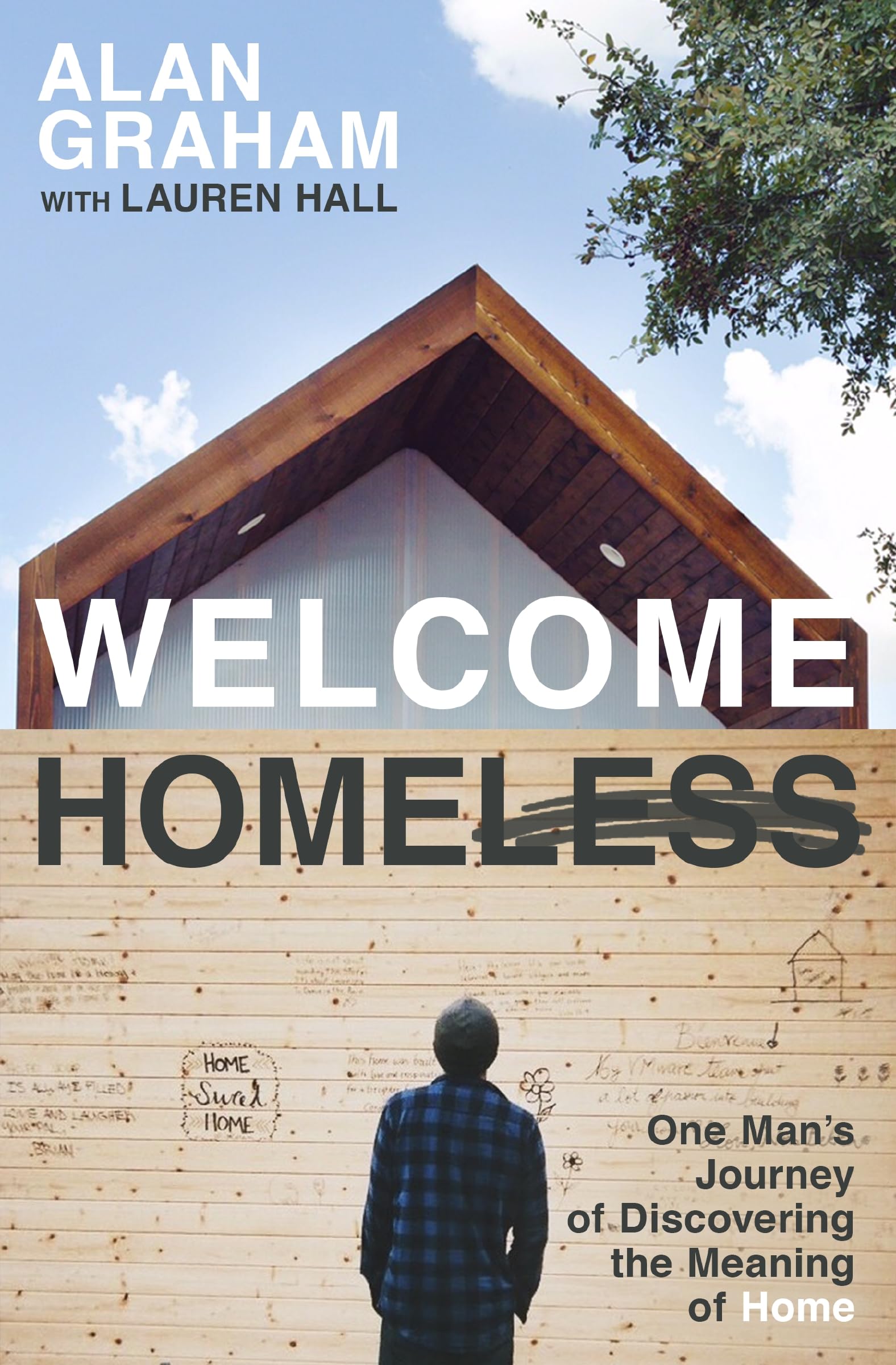 Welcome Homeless: One Man's Journey of Discovering the Meaning of Home The Happy Book Stack