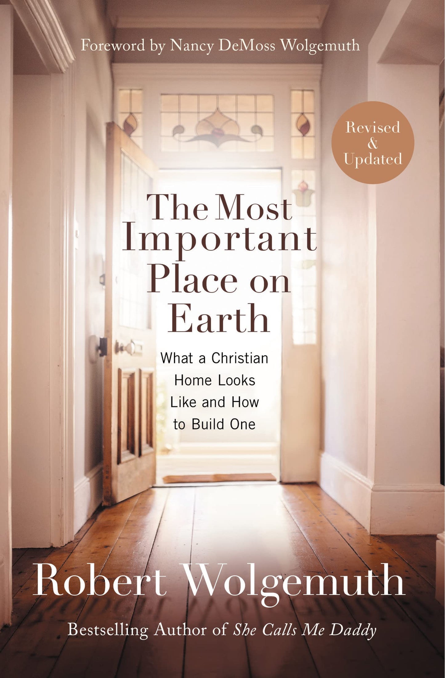 The Most Important Place on Earth: What a Christian Home Looks Like and How to Build One The Happy Book Stack
