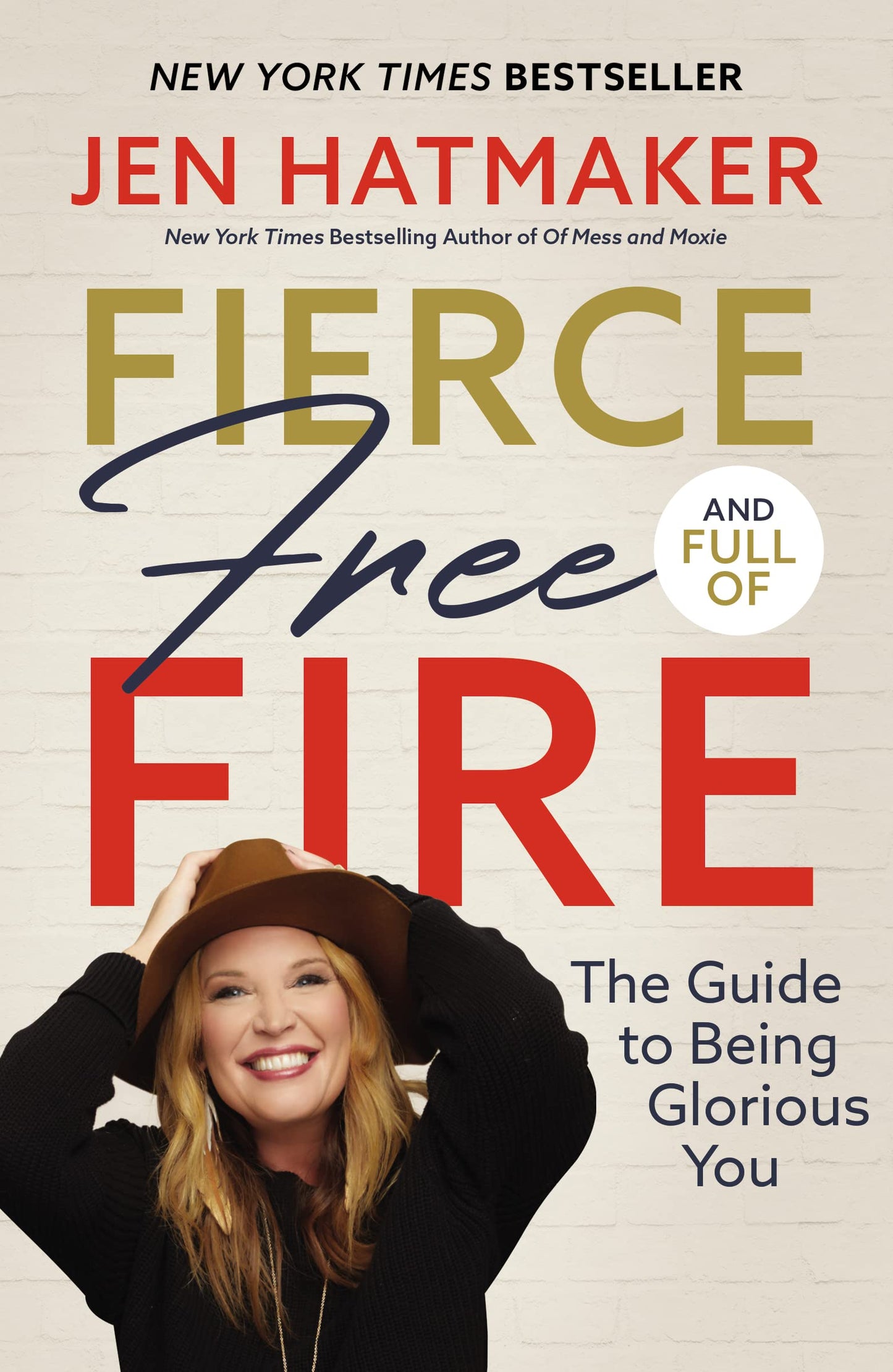 Fierce, Free, and Full of Fire: The Guide to Being Glorious You The Happy Book Stack